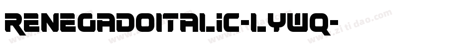 RenegadoItalic-lywq字体转换
