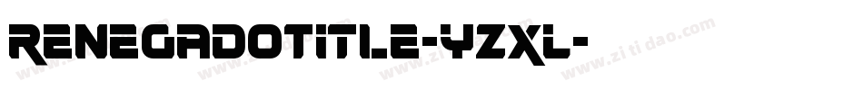 RenegadoTitle-YZxL字体转换
