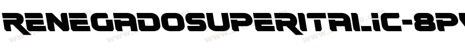RenegadoSuperItalic-8pVA字体转换