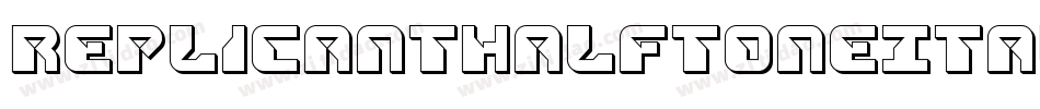 ReplicantHalftoneItalic-w1ww9字体转换 ReplicantHalftoneItalic-w1ww9字体转换