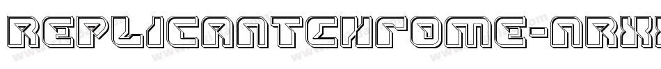 ReplicantChrome-nRxx4字体转换