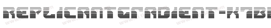 ReplicantGradient-K7BBe字体转换