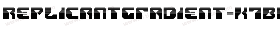 ReplicantGradient-K7BBe字体转换