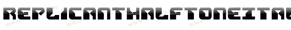 ReplicantHalftoneItalic-w1ww9字体转换 ReplicantHalftoneItalic-w1ww9字体转换