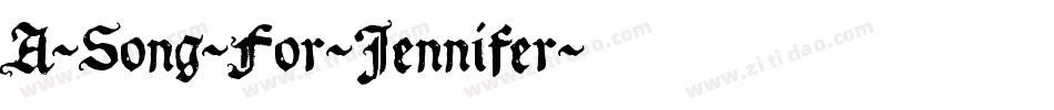 A-Song-For-Jennifer字体转换