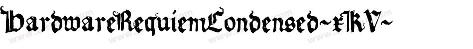 HardwareRequiemCondensed-xKV字体转换
