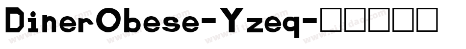 DinerObese-Yzeq字体转换