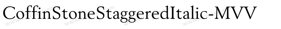 CoffinStoneStaggeredItalic-MVVOv字体转换
