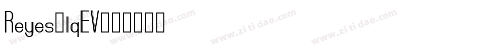 Reyes-lqEV字体转换