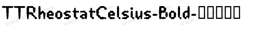 TTRheostatCelsius-Bold字体转换