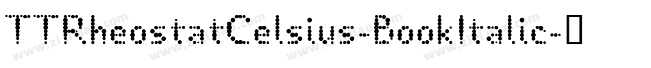 TTRheostatCelsius-BookItalic字体转换