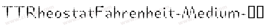 TTRheostatFahrenheit-Medium字体转换