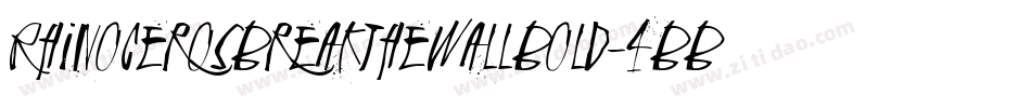 RhinocerosBreakTheWallBold-4BBEY字体转换