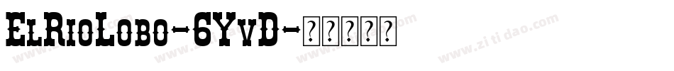ElRioLobo-6YvD字体转换