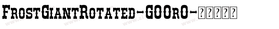 FrostGiantRotated-GOOrO字体转换