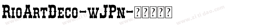 RioArtDeco-wJPn字体转换