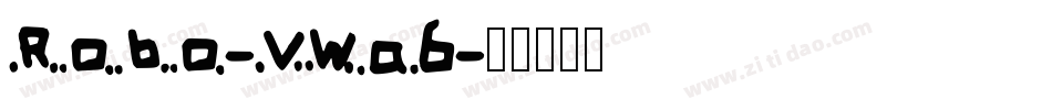 Robo-VWa6字体转换