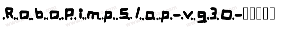 RoboPimpSlap-vg3O字体转换