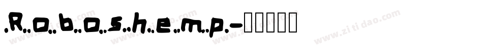 Roboshemp字体转换