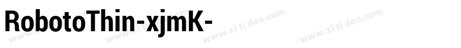RobotoThin-xjmK字体转换