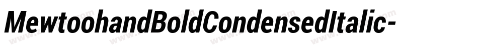 MewtoohandBoldCondensedItalic-Jvln字体转换