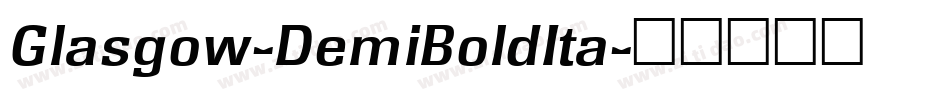 Glasgow-DemiBoldIta字体转换