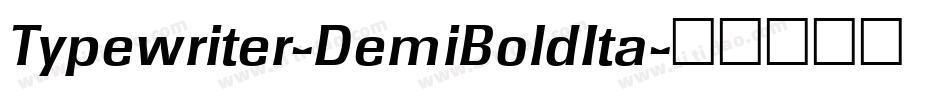 Typewriter-DemiBoldIta字体转换