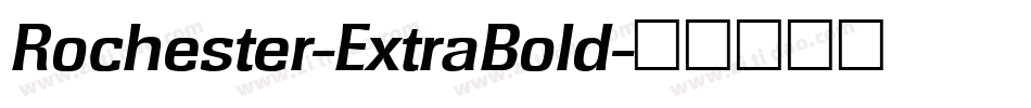 Rochester-ExtraBold字体转换