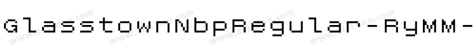 GlasstownNbpRegular-RyMM字体转换