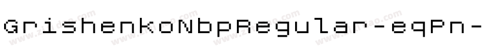 GrishenkoNbpRegular-eqPn字体转换