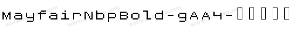 MayfairNbpBold-gAA4字体转换