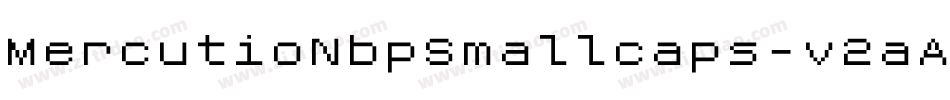 MercutioNbpSmallcaps-v2aA字体转换