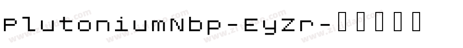 PlutoniumNbp-EyZr字体转换
