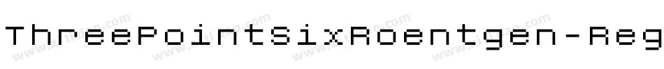 ThreePointSixRoentgen-Regular字体转换