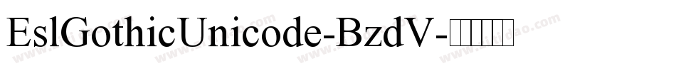 EslGothicUnicode-BzdV字体转换