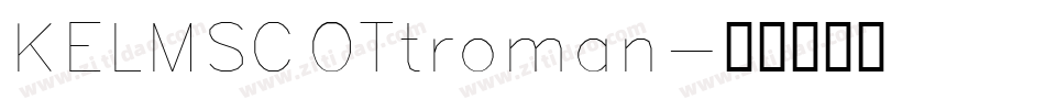 KELMSCOTtroman字体转换
