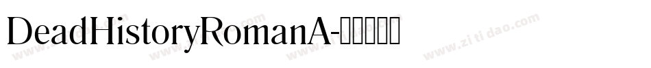 DeadHistoryRomanA字体转换