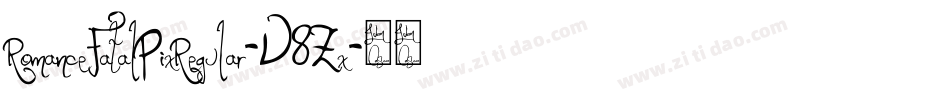 RomanceFatalPixRegular-V8Zx字体转换 RomanceFatalPixRegular-V8Zx字体转换