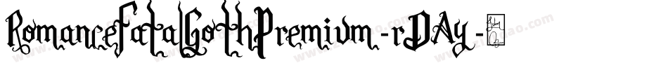 RomanceFatalGothPremium-rDAy字体转换