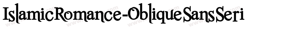 IslamicRomance-ObliqueSansSerif字体转换