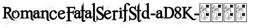 RomanceFatalSerifStd-aD8K字体转换
