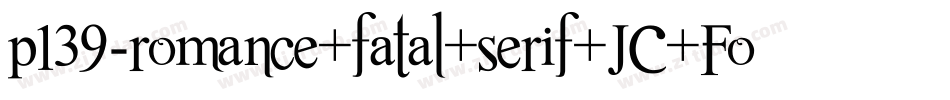 p139-romance+fatal+serif+JC+Fonts字体转换