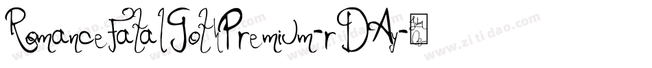 RomanceFatalGothPremium-rDAy字体转换
