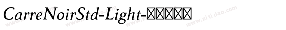 CarreNoirStd-Light字体转换