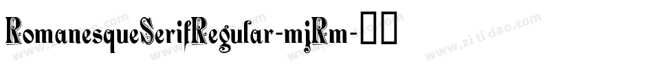 RomanesqueSerifRegular-mjRm字体转换