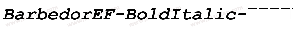 BarbedorEF-BoldItalic字体转换