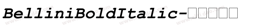 BelliniBoldItalic字体转换