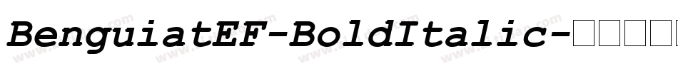 BenguiatEF-BoldItalic字体转换