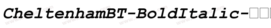 CheltenhamBT-BoldItalic字体转换