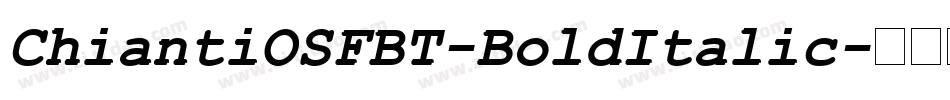 ChiantiOSFBT-BoldItalic字体转换